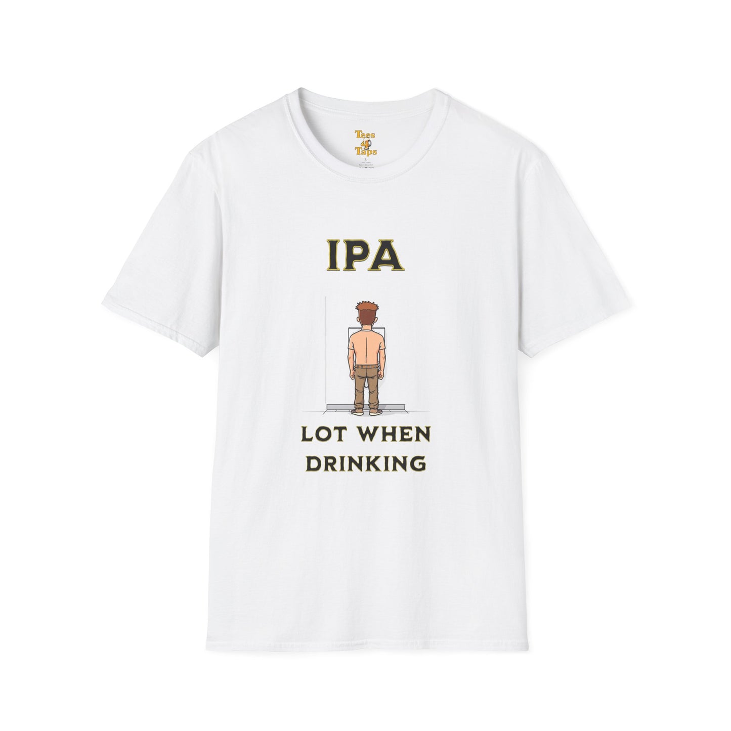 IPA Lot When Drinking - Funny Unisex Beer Shirt White