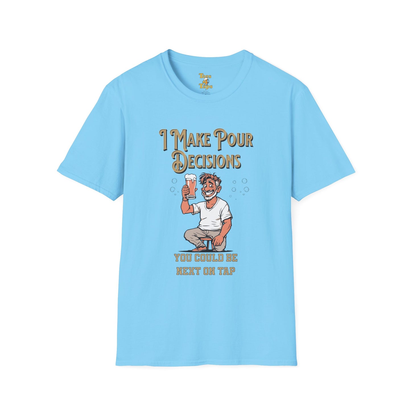 I Make Pour Decisions, Funny Beer Enthusiast Beer Shirt Sky
