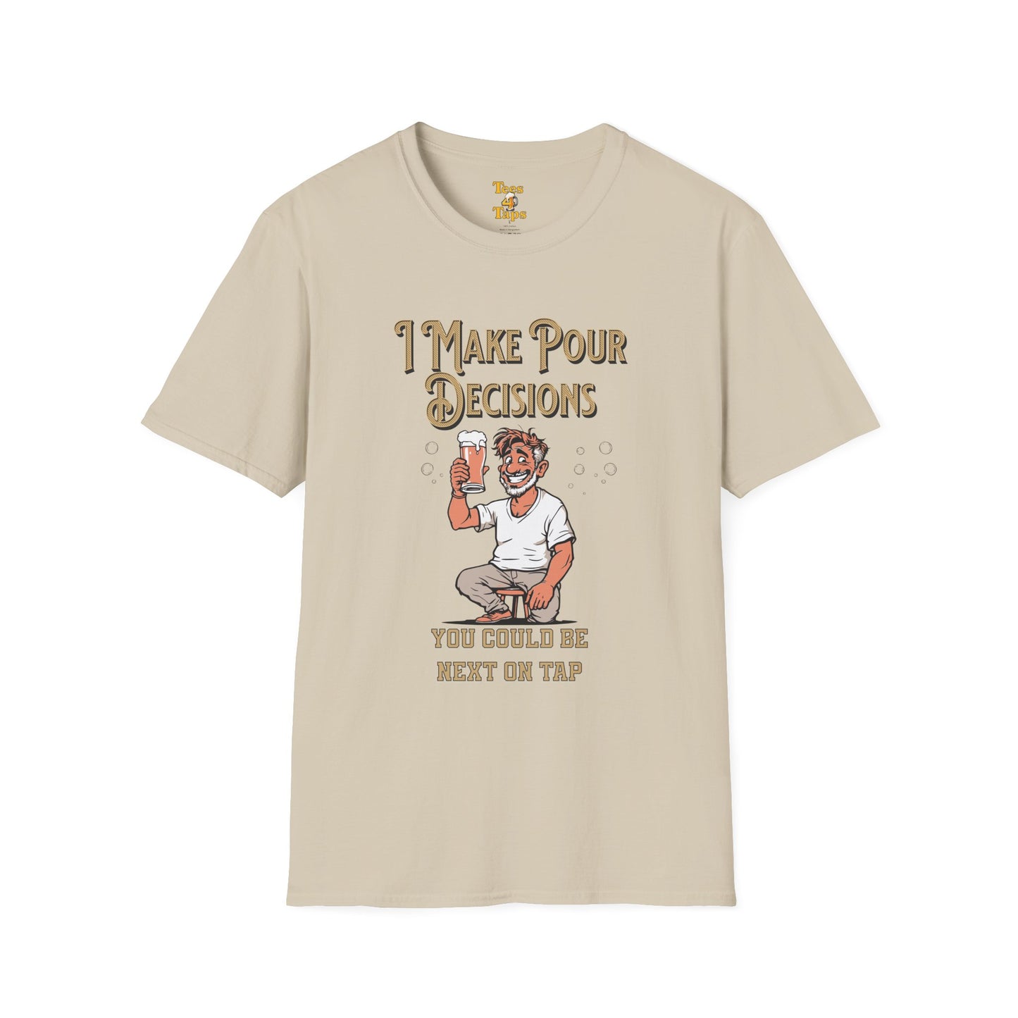 I Make Pour Decisions, Funny Beer Enthusiast Beer Shirt Sand