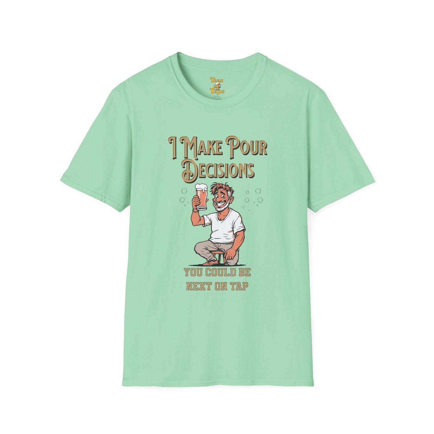 I Make Pour Decisions, Funny Beer Enthusiast Beer Shirt Mint Green
