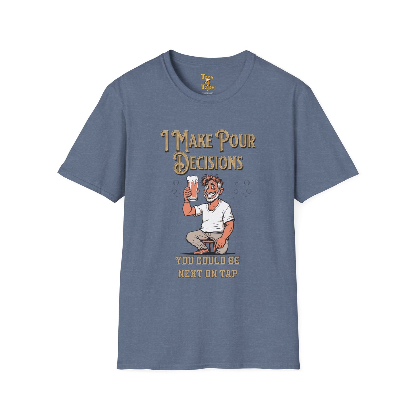 I Make Pour Decisions, Funny Beer Enthusiast Beer Shirt Heather Indigo