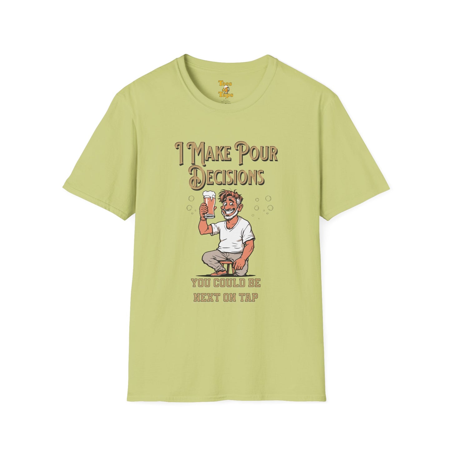 I Make Pour Decisions, Funny Beer Enthusiast Beer Shirt Pistachio