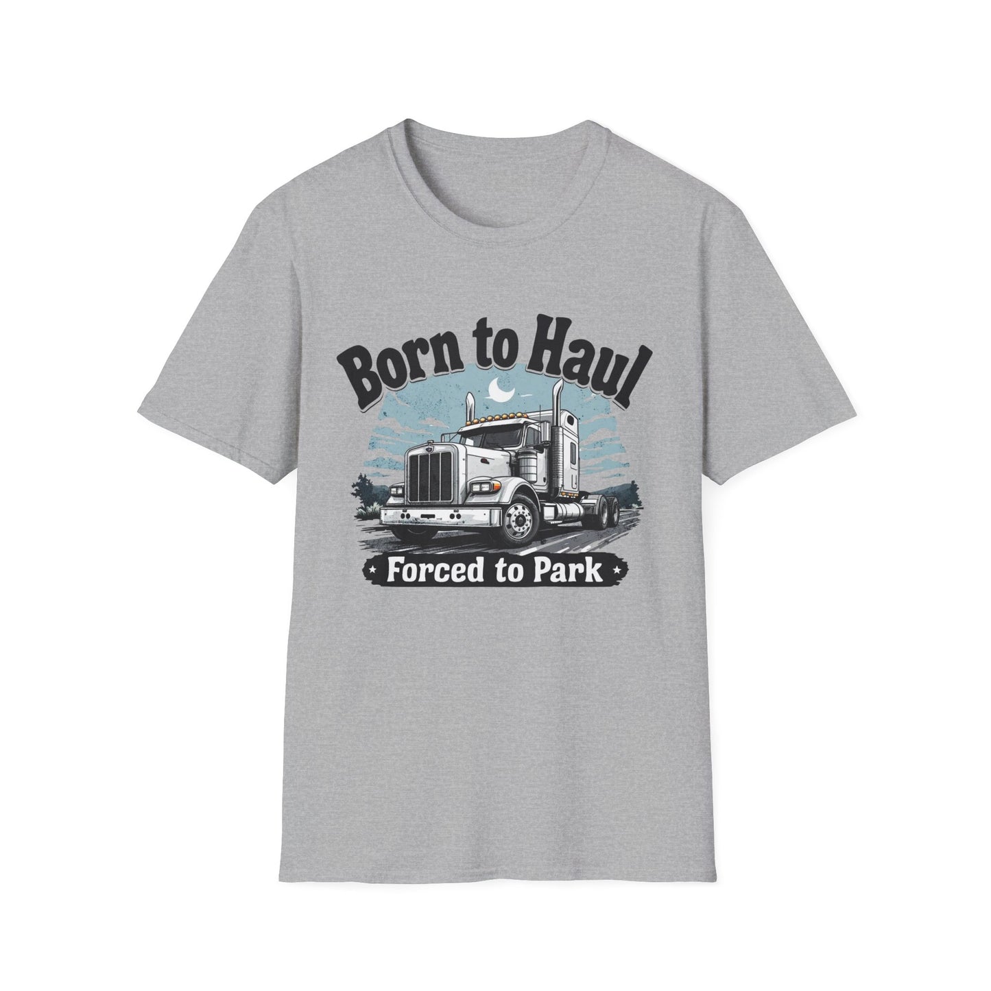 Born to Haul Truck Driver T-Shirt for Truckers Sport Grey