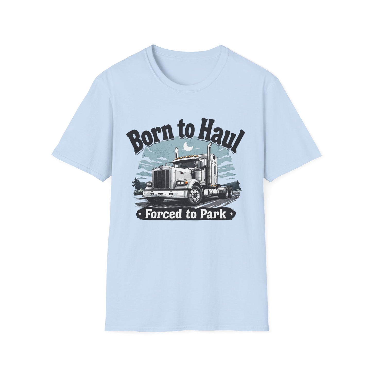 Born to Haul Truck Driver T-Shirt for Truckers Light Blue