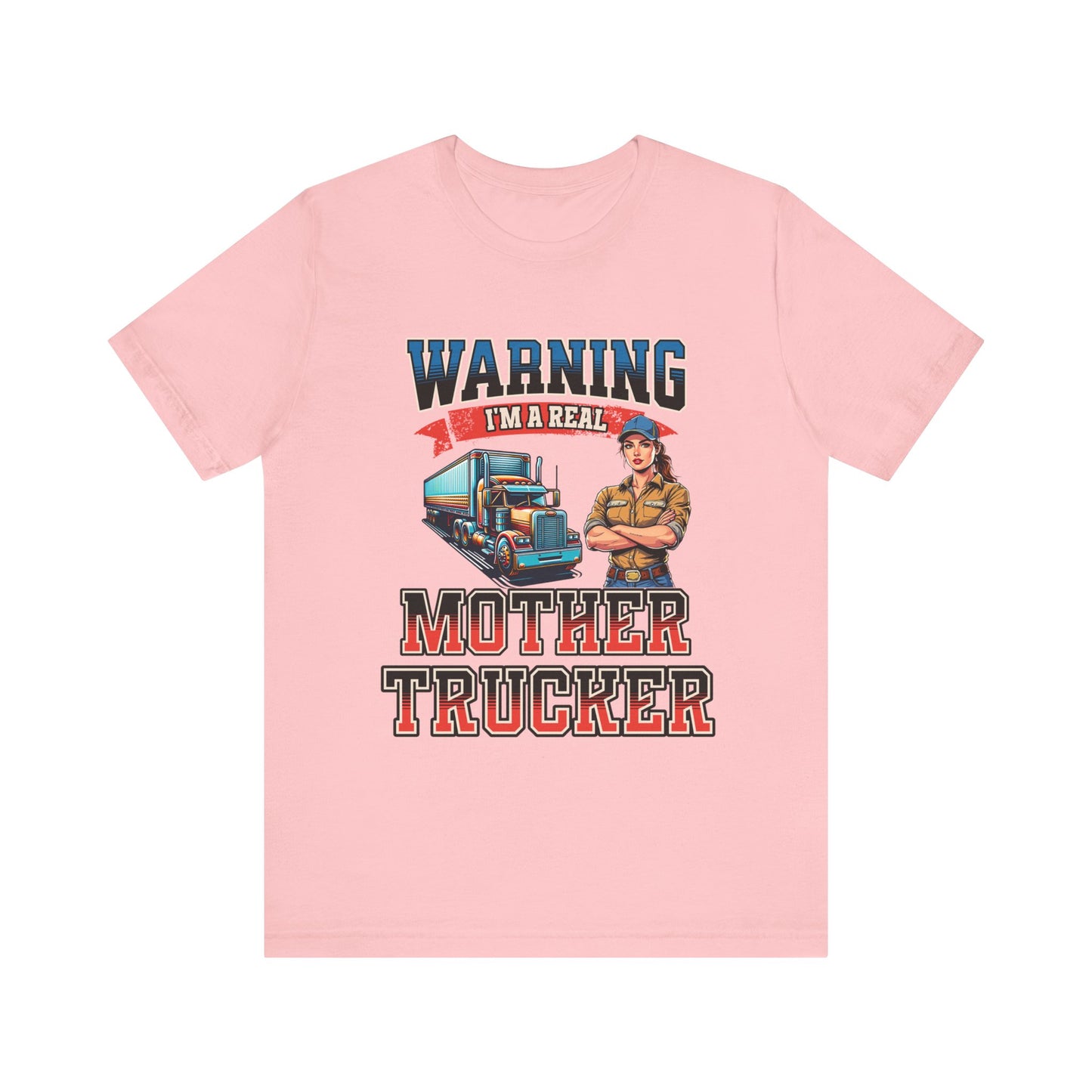 Warning I'm a Real Mother Trucker Tee, Funny Truck Driver Shirt, Graphic Tee, Gift for Truckers Pink